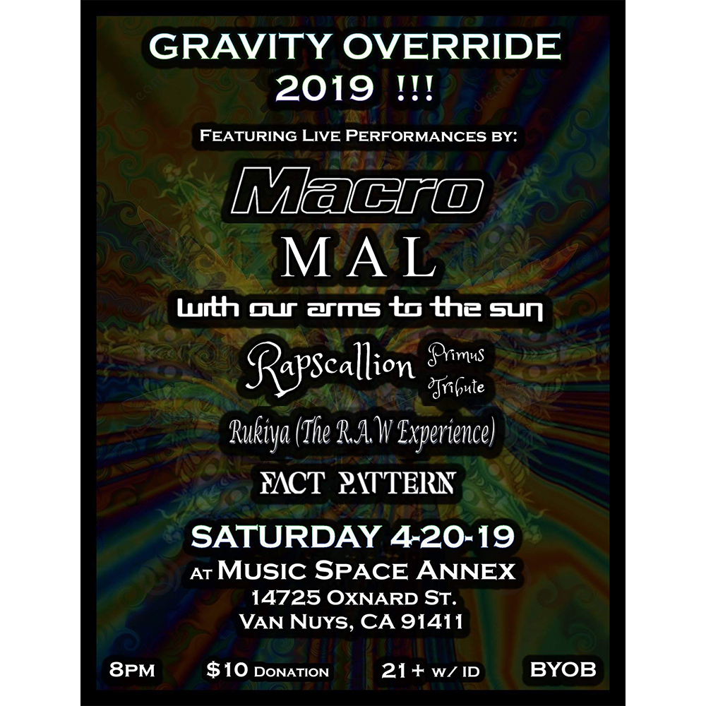 Gravity Override with Macro, MAL, With Our Arms To The Sun, and Fact Pattern at Music Space Annex, Van Nuys, CA