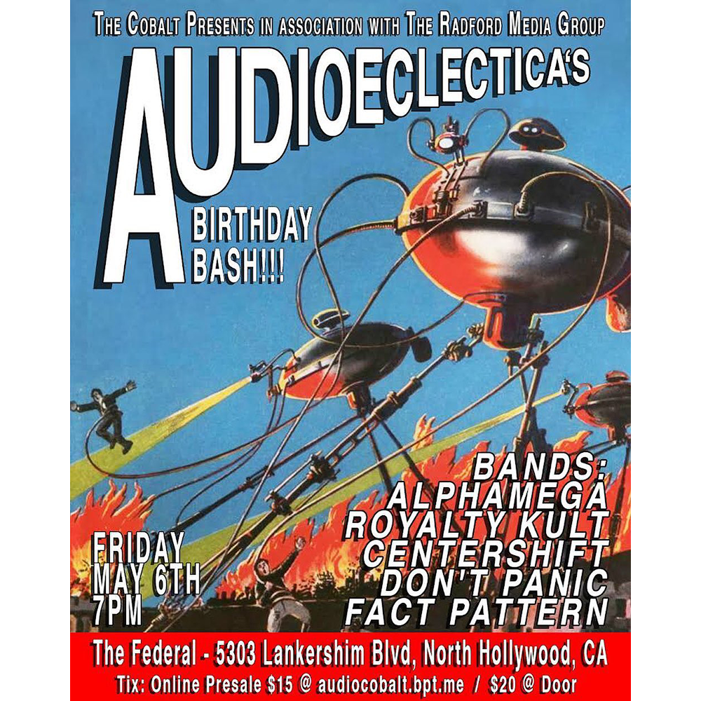 Audioeclectica's Birthday Bash with Alphamega, Royalty Kult, Centershift, Don't Panic, and Fact Pattern at The Federal Bar in North Hollywood, CA