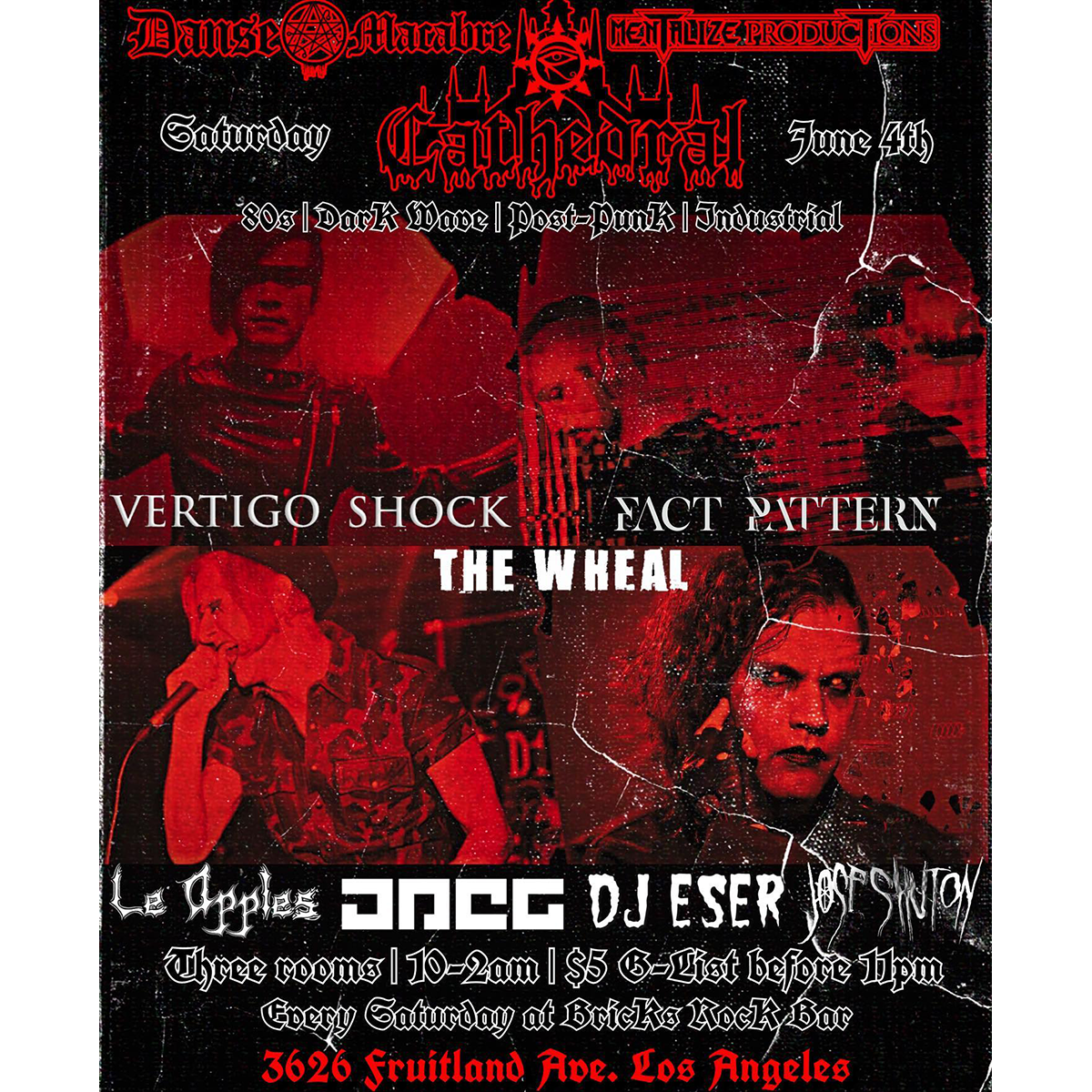 Danse Macabre presents Cathedral Nightclub with Vertigo Shock, Fact Pattern, and The Wheal, with DJs JPEG01, Le Apples, DJ Eser, and Jose Shuton at Bricks Rock Bar in Maywood, CA